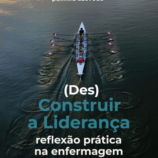 Desconstruindo a Lideranca