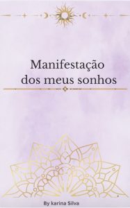 Manisfestação dos meus sonhos